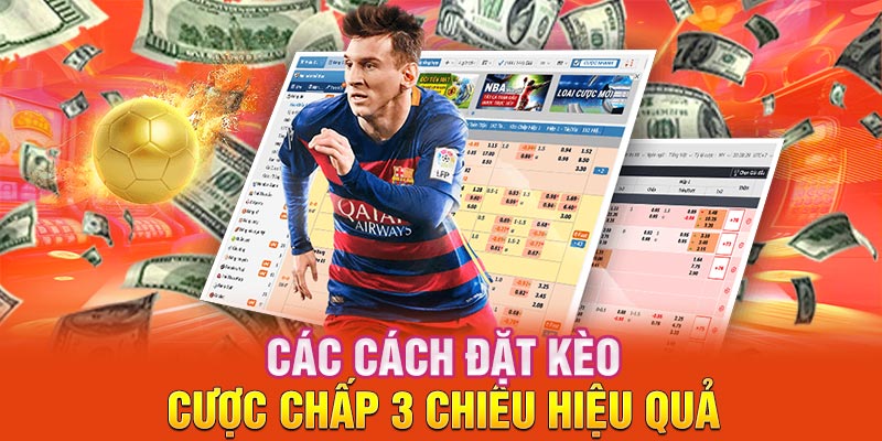 cac-cach-dat-keo-cuoc-chap-3-chieu-hieu-qua