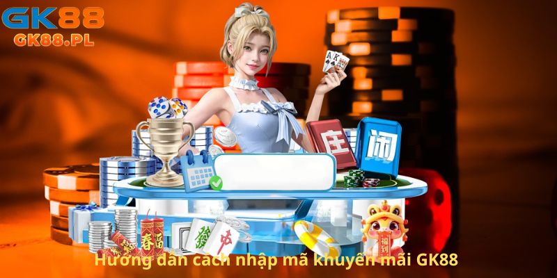Huong-dan-cach-nhap-ma-khuyen-mai-GK88
