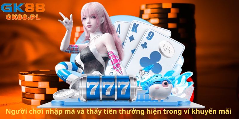 Nguoi-choi-nhap-ma-va-thay-tien-thuong-hien-trong-vi-khuyen-mai