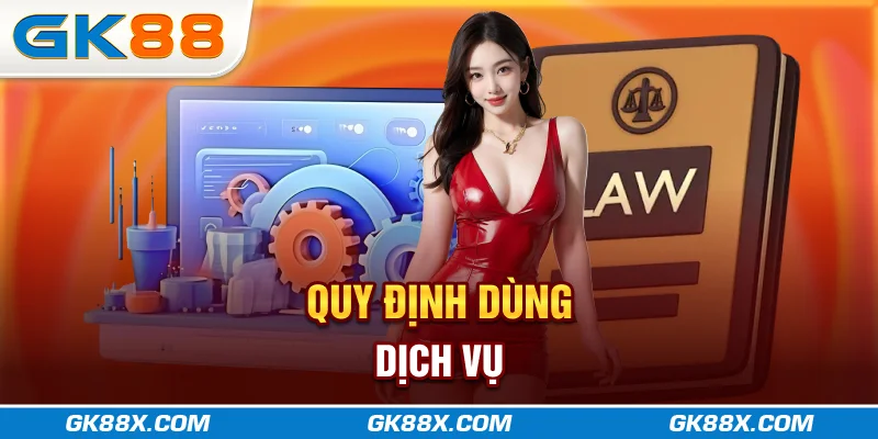 quy-dinh-dung-dich-vu-gk88x-com