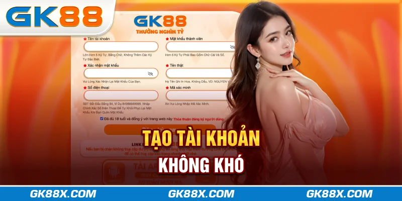 tao-tai-khoan-khong-kho-gk88x-com